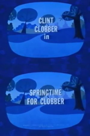 Springtime for Clobber's poster