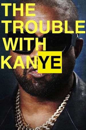 The Trouble with KanYe's poster