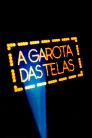 A Garota das Telas's poster
