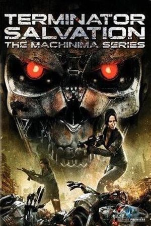 Terminator Salvation: The Machinima Series's poster