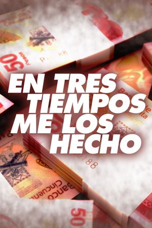 En tres tiempos me los hecho's poster image