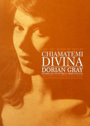 Chiamatemi Divina - Dorian Gray, storia di un'attrice dimenticata's poster