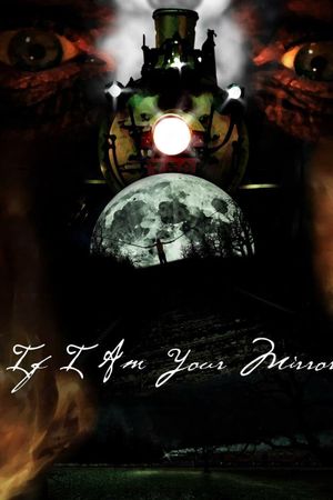 If I Am Your Mirror's poster