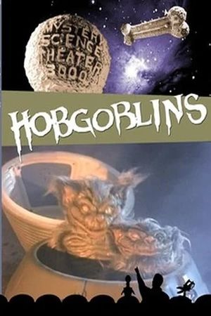 Mystery Science Theater 3000: Hobgoblins's poster