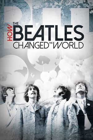 How the Beatles Changed the World's poster