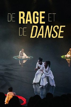 De rage et de danse's poster