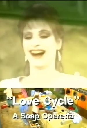 Love Cycle: A Soap Operetta's poster