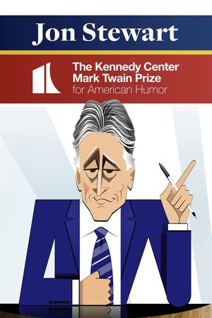 Jon Stewart: The Kennedy Center Mark Twain Prize's poster