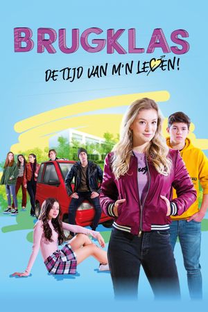 Brugklas: De tijd van m'n leven's poster
