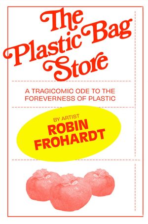 Plastic Bag Store: The Film's poster