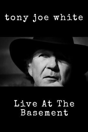 Tony Joe White: Live At The Basement's poster