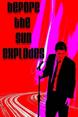 Before The Sun Explodes's poster