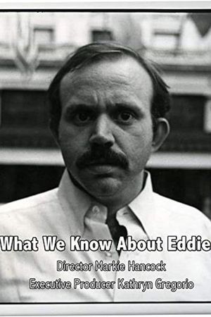 What We Know About Eddie's poster