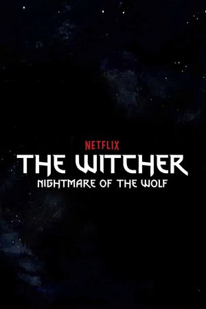 The Witcher: Nightmare of the Wolf's poster