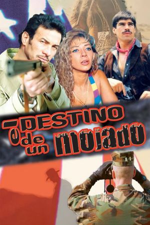 El destino de un mojado's poster
