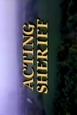Acting Sheriff's poster