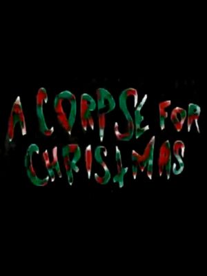 A Corpse for Christmas's poster image