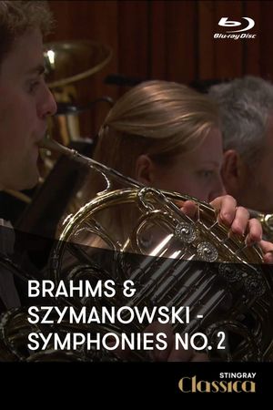 Johannes Brahms - Karol Szymanowski - Symphonies No2 (London Symphony Orchestra)'s poster