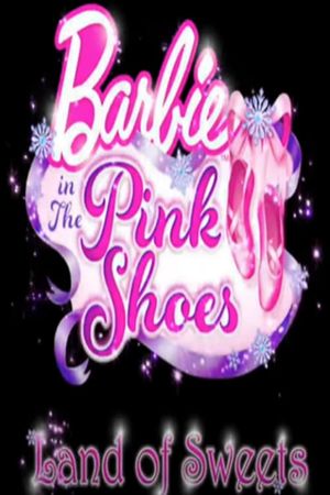 Barbie in The Pink Shoes: The Land of Sweets's poster