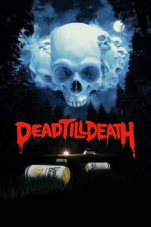 Dead Till Death's poster