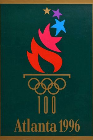 Atlanta 1996: Games of the XXVI Olympiad - Opening Ceremony's poster