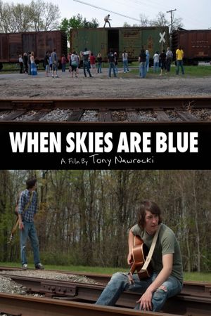 When Skies are Blue's poster