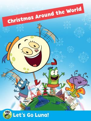 Let's Go Luna!: Luna's Christmas Around the World's poster