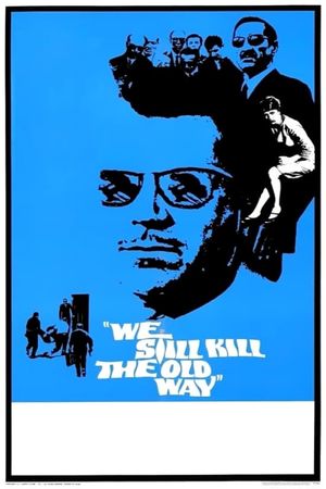 We Still Kill the Old Way's poster