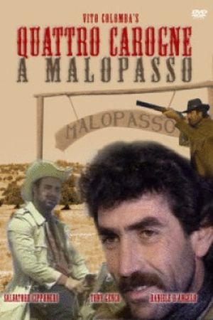 Quattro carogne a Malopasso's poster