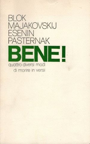 Bene! Quattro diversi modi di morire in versi: Majakovskij-Blok-Esènin-Pasternak's poster