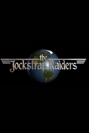 The Jockstrap Raiders's poster