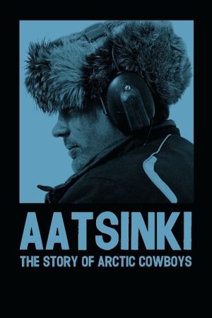 Aatsinki: The Story of Arctic Cowboys's poster image