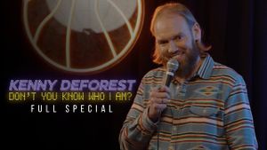 Kenny Deforest: Don't You Know Who I Am?'s poster