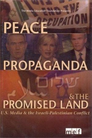 Peace, Propaganda & the Promised Land's poster image