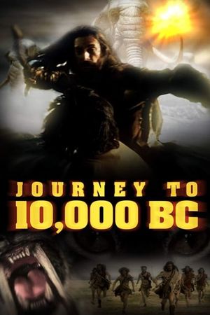 Journey to 10,000 BC's poster