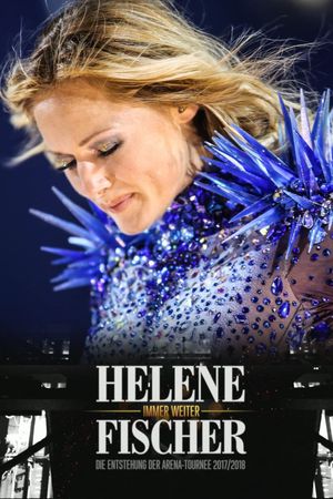 Helene Fischer - Immer weiter's poster