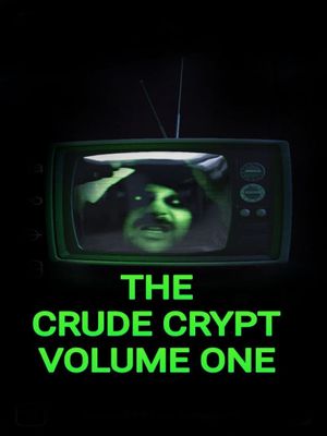 The Crude Crypt Volume One's poster