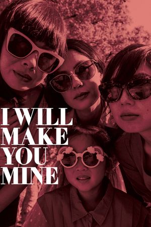I Will Make You Mine's poster