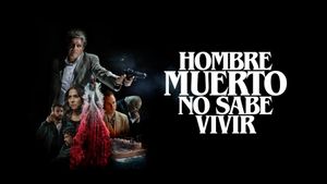 Hombre muerto no sabe vivir's poster