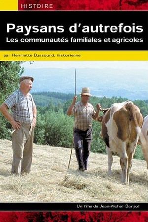 Paysans d'autrefois, les communautés familiales et agricoles's poster