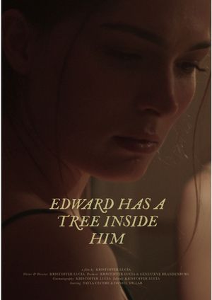 Edward Has A Tree Inside Him's poster image