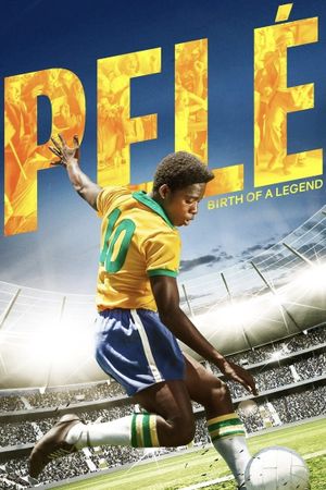 Pele: Birth of a Legend's poster