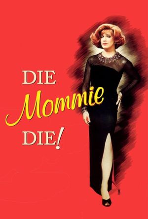 Die, Mommie, Die!'s poster