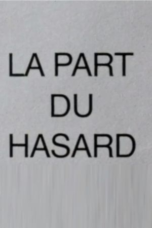 La part du hasard's poster