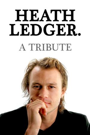 Heath Ledger: A Tribute's poster image