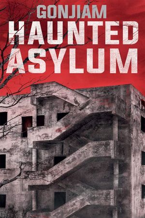 Gonjiam: Haunted Asylum's poster