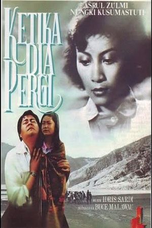 Ketika Dia Pergi's poster