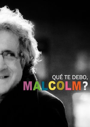 Qué te debo, Malcolm?'s poster