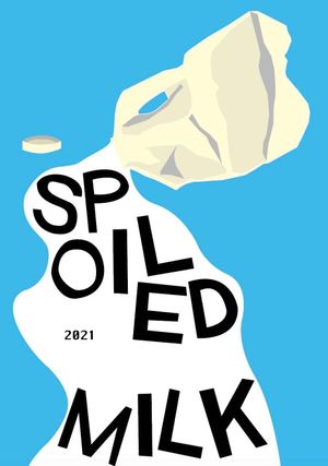 Spoiled Milk's poster