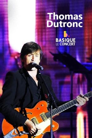 Thomas Dutronc - Basique le concert's poster